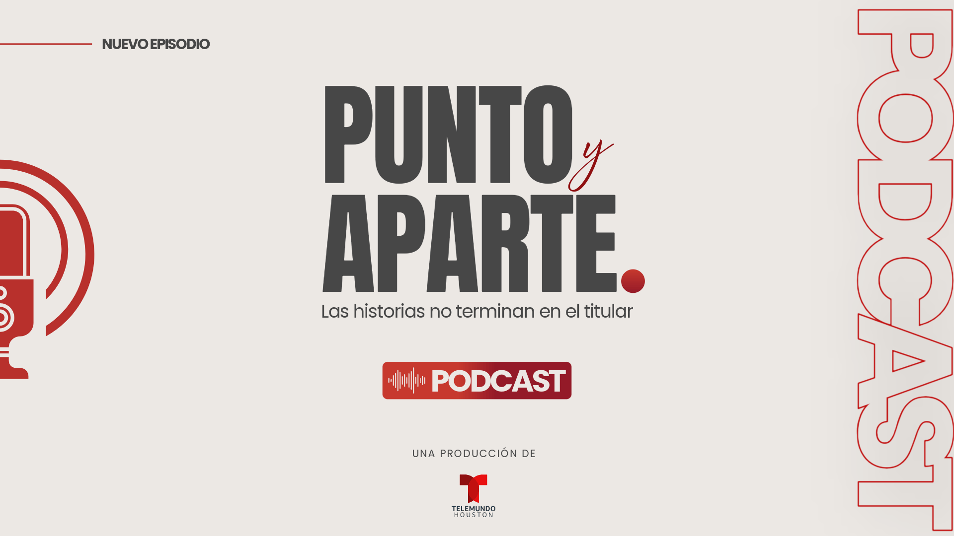 Punto y Aparte: el nuevo podcast de Telemundo Houston